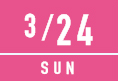 3/24 SUN